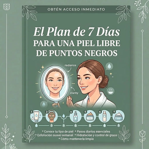eBook Digital GRATIS: El Plan de 7 Días para una Piel Libre de Puntos Negros